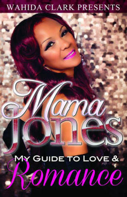 Mama Jones: My Guide to Love & Romance